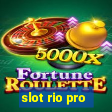 slot rio pro